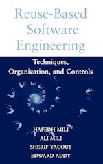Reuse–Based Software Engineering – Techniques, Organizations and Controls