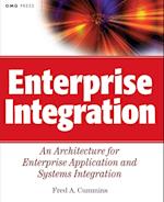 Enterprise Integration – An Architecture for Enterprise Application & Systems Integration
