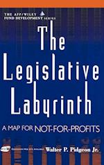 The Legislative Labyrinth – A Map for Not–for– Profits +CD