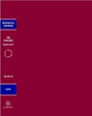 The Pyrazines – Supplement 1 History of Heterocyclic Compounds V58