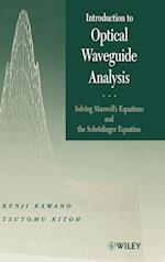 Introduction to Optical Waveguide Analysis – Solving Maxwells Equations & the Schrodinger Equation
