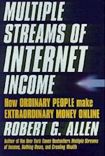 Multiple Streams of Internet Income How Ordinary People Make Extraordinary Money Onlin E