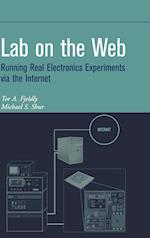 Lab on the Web – Running Real Electronics Experiments via the Internet