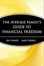 The Average Family's Guide to Financial Freedom