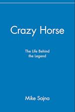 Crazy Horse – The Life behind the Legend