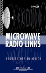 Microwave Radio Links – From Theory to Design