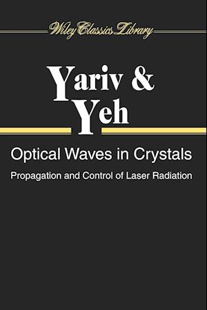 Optical Waves in Crystals – Propagation & Control of Laser Radiation (WCL)