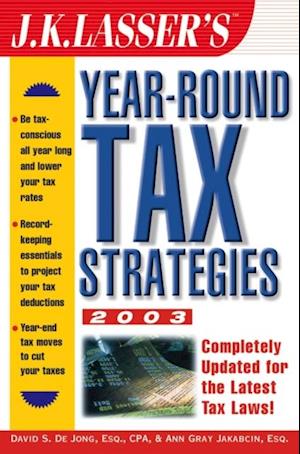 J.K. Lasser's Year-Round Tax Strategies 2003