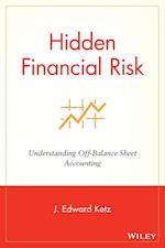 Hidden Financial Risk – Understanding Off–Balance Sheet Accounting