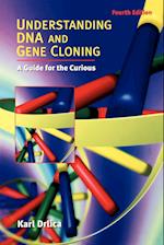 Understanding DNA and Gene Cloning