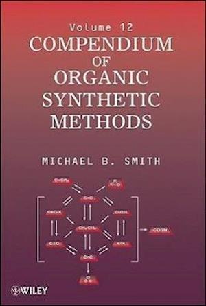 Compendium of Organic Synthetic Methods V12