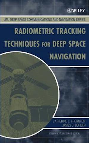Radiometric Tracking Techniques for Deep–Space Navigation