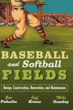 Baseball and Softball Fields – Design, Construction, Renovation and Maintenance