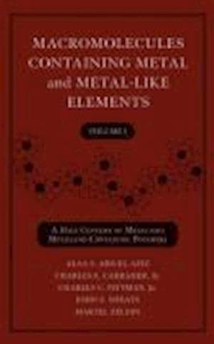 Macromolecules Containing Metal and Metal-Like Elements, Volume 1