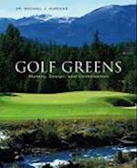 Golf Greens – History, Design and Construction