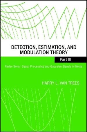 Detection, Estimation, and Modulation Theory, Part III