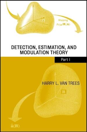 Detection, Estimation, and Modulation Theory, Part I