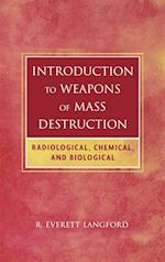 Introduction to Weapons of Mass Destruction – Radiological, Chemical and Biological