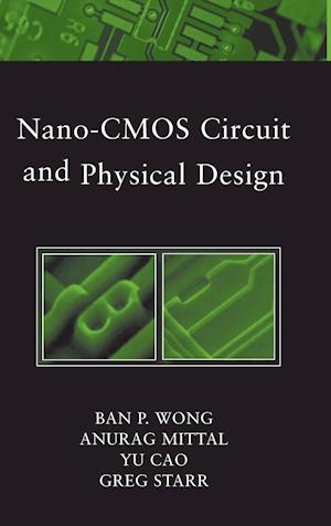 Nano–CMOS Circuit and Physical Design