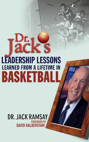 Dr. Jack's Leadership Lessons Learned From a Lifetime in Basketball