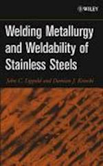 Welding Metallurgy and Weldability of Stainless St eels