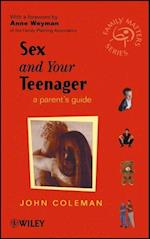 Sex & Your Teenager – A Parent's Guide