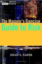 The Manager's Concise Guide to Risk