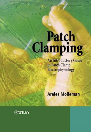 Patch Clamping – An Introductory Guide to Patch Clamp Electrophysiology