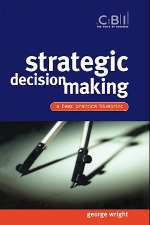 Strategic Decision Making – A Best Practice Blueprint