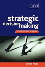 Strategic Decision Making – A Best Practice Blueprint