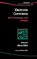 Electronic Commerce – B2C Strategies and Models
