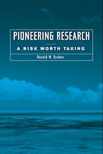 Pioneering Research – A Risk Worth Taking