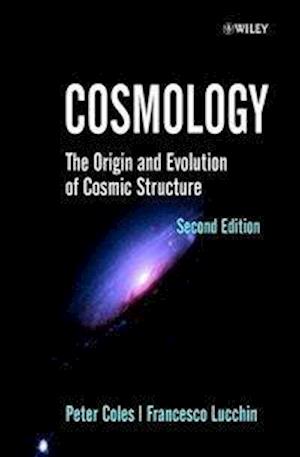 Cosmology – The Origin & Evolution of Cosmic Structure 2e