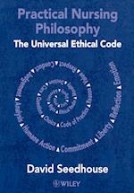 Practical Nursing Philosophy – The Universal Ethical Code