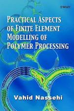 Practical Aspects of Finite Element Modelling of Polymer Processing