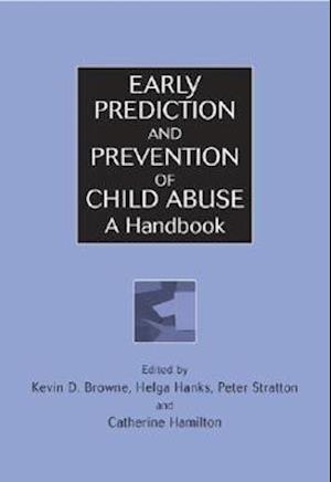 Early Prediction & Prevention of Child Abuse – A Handbook