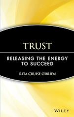 Trust – Releasing the Energy to Succeed