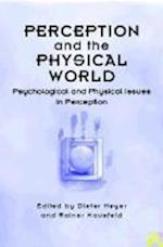 Perception & the Physical World – Psychological & Philosophical Issues in Perception