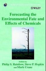 Forecasting the Environmental Fate & Effects of Chemicals