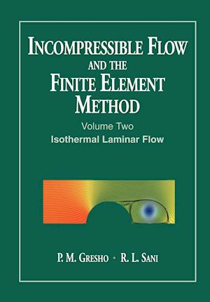 Incompressible Flow & the Finite Element Method – Isothermal Laminar Flow V 2