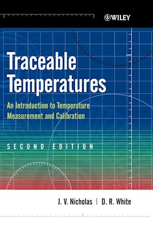 Traceable Temperatures – An Introduction to Temperature Measurement and Calibration 2e