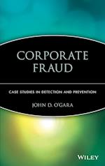 Corporate Fraud – Case Studies in Detection and Prevention