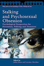 Stalking & Psychosexual Obsession – Pychological Perspectives for Prevention, Policing & Treatment