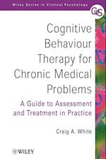 Cognitive Behaviour Therapy for Chronic Medical Problems – A Guide to Assessment & Treatment in Practice