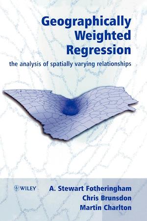Geographically Weighted Regression – The Analysis of Spatially Varying Relationships