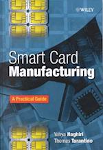 Smart Card Manufacturing – A Practical Guide