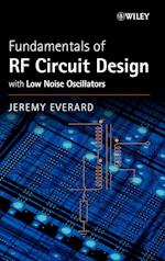 Fundamentals of RF Circuit Design – With Low Noise  Oscillators