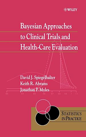 Bayesian Approaches to Clinical Trials and Health– Care Evaluation