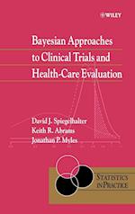 Bayesian Approaches to Clinical Trials and Health– Care Evaluation