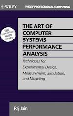 Art of Computer Systems Performance Analysis Techniques for Experimental Design Measurements Simulation and Modeling